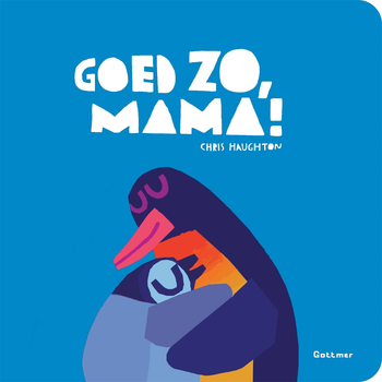 Goed zo, mama! (Board book) bij Singel 344