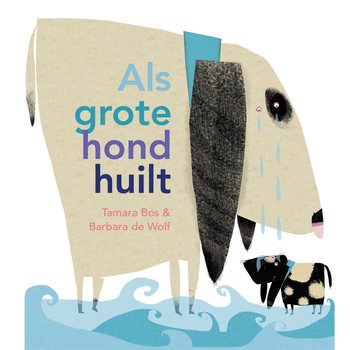 Als grote hond huilt (Hardback) bij Singel 344