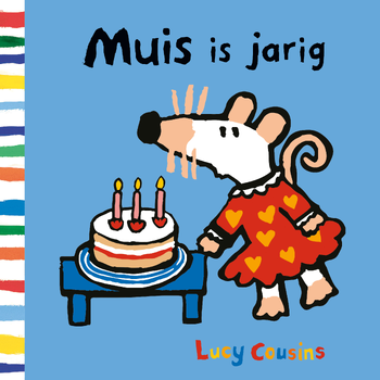 Muis is jarig (Hardback) bij Singel 344