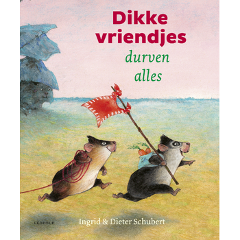 Dikke vriendjes durven alles (Hardback) bij Singel 344