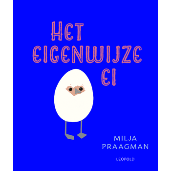 Het eigenwijze ei (Hardback) bij Singel 344