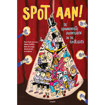 Spot aan! - De spannendste avonturen in groep 5, 6, 7, 8 (Hardback) bij Singel 344