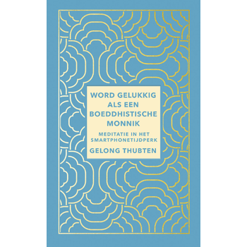 Word gelukkig als een boeddhistische monnik (Paperback) bij Singel 344