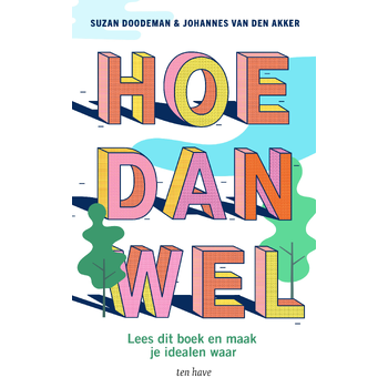 Hoe dan wel (Paperback) bij Singel 344
