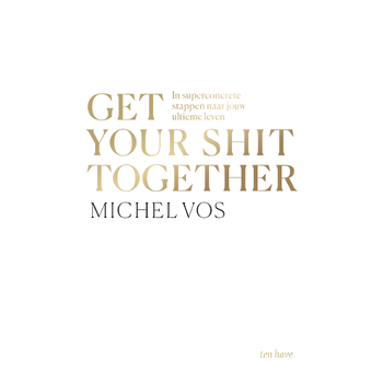 Get your shit together (Paperback) bij Singel 344