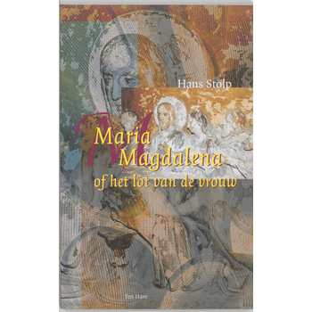 Maria Magdalena, of Het lot van de vrouw (Paperback) bij Singel 344