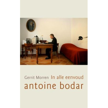 In alle Eenvoud, Antoine Bodar (Paperback) bij Singel 344