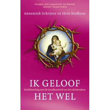 Ik geloof het wel (Paperback) van Hein Stufkens, Annemiek Schrijvers
