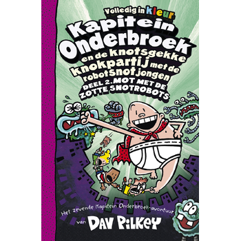 Kapitein Onderbroek en de knotsgekke knokpartij met de robotsnotjongen deel 2 (Toy) bij Singel 344