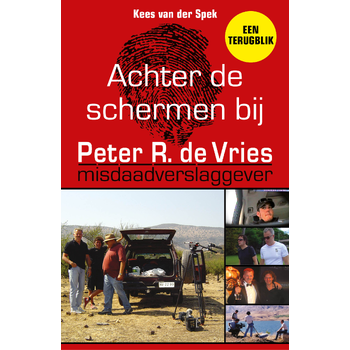 Achter de schermen bij Peter R. de Vries - Een terugblik (Paperback) bij Singel 344