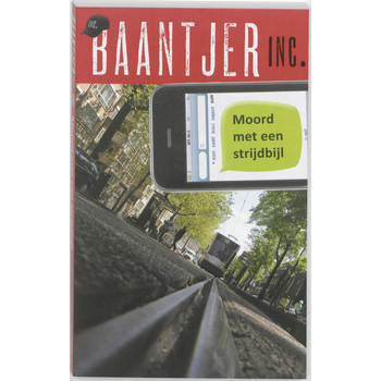 Moord met een strijdbijl (Paperback) van Baantjer Inc.