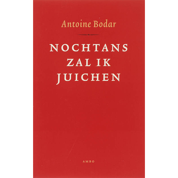 Nochtans zal ik juichen (Paperback) bij Singel 344