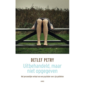 Uitbehandeld, maar niet opgegeven (Paperback) van Detlef Petry