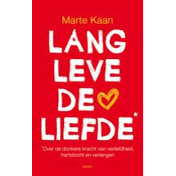 Lang leve de liefde (Paperback) van Marte Kaan