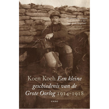 Een kleine geschiedenis van de Grote Oorlog 1914-1918 (Paperback) bij Singel 344