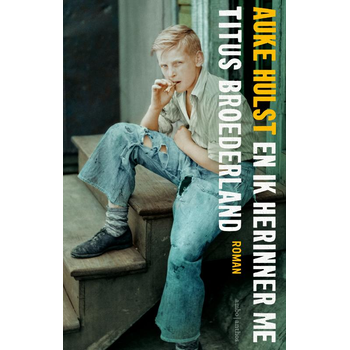 En ik herinner me Titus Broederland (Paperback) bij Singel 344