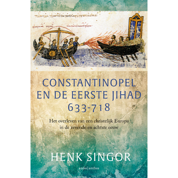 Constantinopel en de eerste jihad 633-718 (Paperback) bij Singel 344