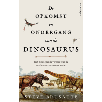 De opkomst en ondergang van de dinosaurus (Paperback) bij Singel 344
