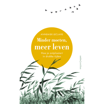 Minder moeten, meer leven (Paperback) bij Singel 344