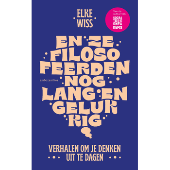 En ze filosofeerden nog lang en gelukkig (Hardback) bij Singel 344