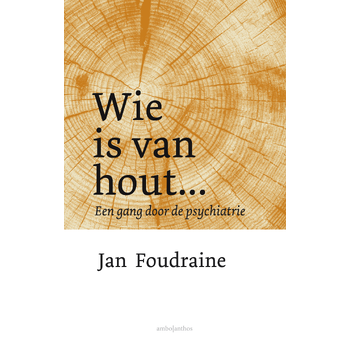 Wie is van hout... (Hardback) bij Singel 344