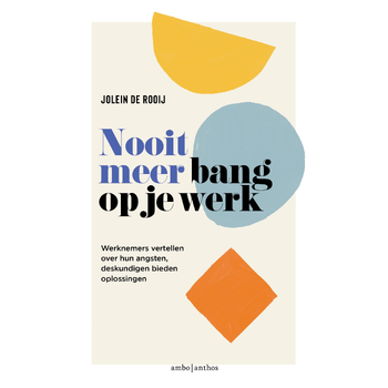Nooit meer bang op je werk (Paperback) bij Singel 344