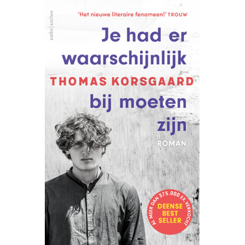 Je had er waarschijnlijk bij moeten zijn (Paperback) bij Singel 344