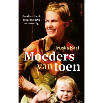 Moeders van toen (Paperback) bij Singel 344