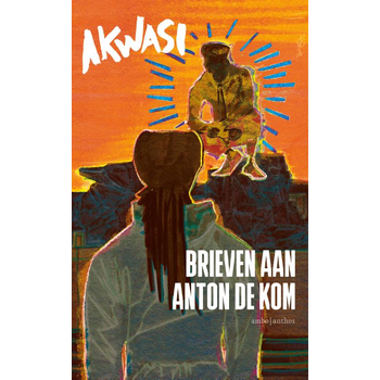 Brieven aan Anton de Kom (Paperback) bij Singel 344
