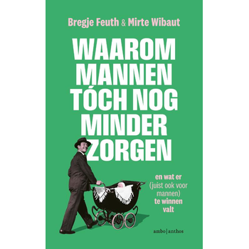 Waarom mannen tóch nog minder zorgen (Paperback) bij Singel 344