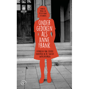 Ondergedoken als Anne Frank (Paperback) van Marcel Prins, Peter Henk Steenhuis