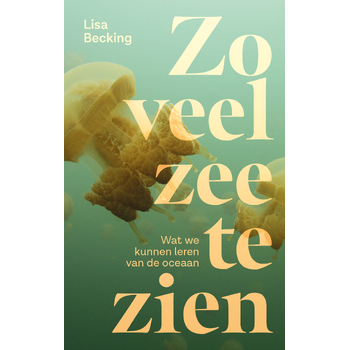 Zo veel zee te zien (Paperback) bij Singel 344