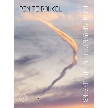 Even zweven de levende wezens (Paperback) van Pim Bokkel