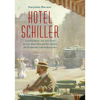 Hotel Schiller (Hardback) bij Singel 344