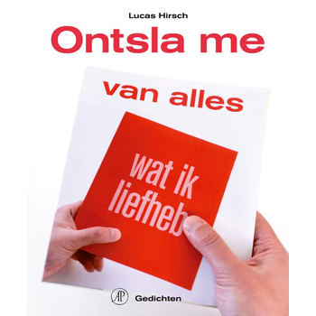 Ontsla me van alles wat ik liefheb (Paperback) bij Singel 344