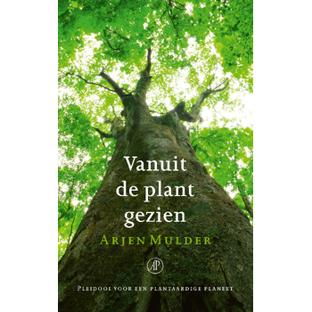 Vanuit de plant gezien (Paperback) bij Singel 344