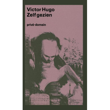 Zelf gezien (Paperback) van Victor Hugo
