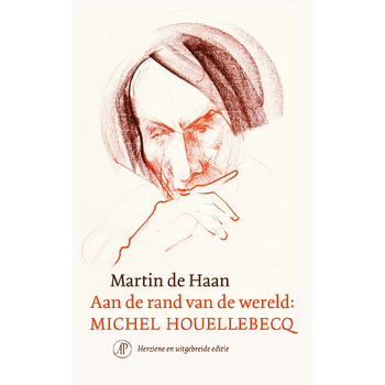 Aan de rand van de wereld: Michel Houellebecq (Paperback) bij Singel 344