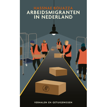 Arbeidsmigranten in Nederland (Paperback) bij Singel 344