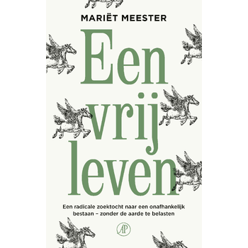 Een vrij leven (Paperback) van Mariët Meester