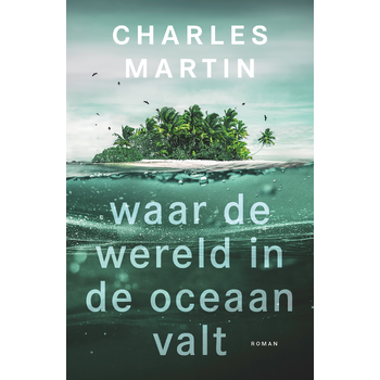 Waar de wereld in de oceaan valt (Paperback) bij Singel 344