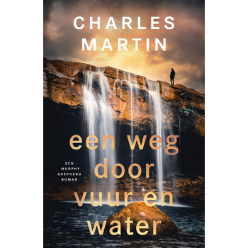 Een weg door vuur en water (Paperback) bij Singel 344