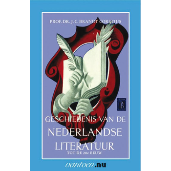 Geschiedenis van de Nederlandse literatuur tot de 20e eeuw (Paperback) van J.C. Brandt Corstius