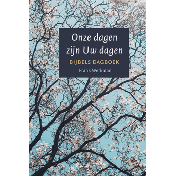 Onze dagen zijn Uw dagen (Paperback) bij Singel 344