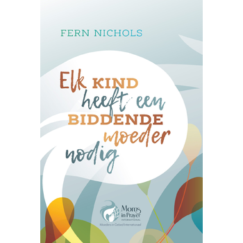 Elk kind heeft een biddende moeder nodig (Paperback) bij Singel 344