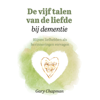 De vijf talen van de liefde bij dementie (Paperback) bij Singel 344