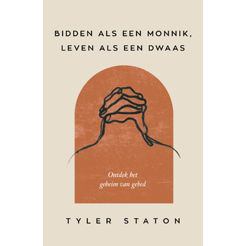 Bidden als een monnik, leven als een dwaas (Paperback) bij Singel 344
