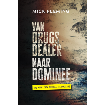Van drugsdealer naar dominee (Paperback) bij Singel 344