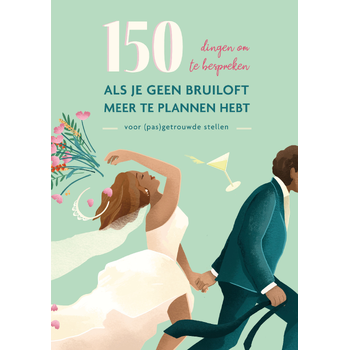150 dingen om te bespreken als je geen bruiloft meer te plannen hebt (Hardback) bij Singel 344