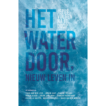 Het water door, nieuw leven in (Hardback) bij Singel 344